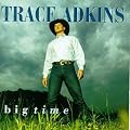 Big Timeby Trace Adkins