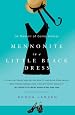 Mennonite in a Little Black Dress: A Memoir of Going Home