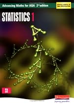 Advancing Maths for AQA: Statistics 1 (Advancing Maths for AQA 2nd edition)