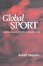 Global Sport: Identities, Societies, Civilizations