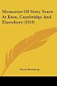 Memories of sixty years at Eton, Cambridge and elsewhere