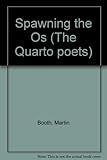 Spawning the Os
