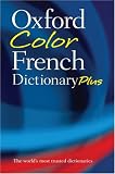 Oxford Color French Dictionary Plus: French-English, English-French/Francais-Anglais, Anglais-Francais