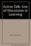 Active talk : the effective use of discussion in learning