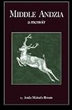 Middle Andzia: a memoir