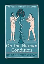 On The Human Condition: St Basil the Great