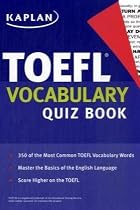 Kaplan TOEFL Vocabulary Quiz Book