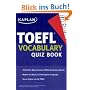 Kaplan TOEFL Vocabulary Quiz Book: 350 of the Most Common TOEFL Vocabulary Words. Master the Basics of the English Language. Score Higher on the TOEFL