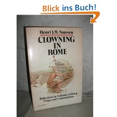Clowning in Rome: Reflections on Solitude, Celibacy, Prayer, and Contemplation