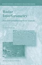 Radar Interferometry: v. 2: Data Interpretation and Error Analysis (Remote Sensing and Digital Image Processing)