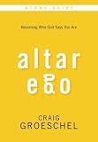 Altar Ego Study Guide with DVD: Becoming Who God Says You Are
