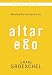 Altar Ego Study Guide with DVD: Becoming Who God Says You Are