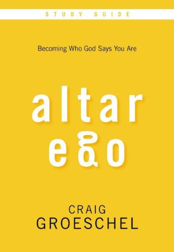 Altar Ego Study Guide with DVD: Becoming Who God Says You Are, by Craig Groeschel