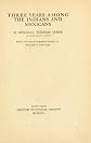 Three Years Among the Indians and Mexicans (Bison Book)
