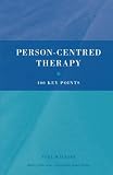 Person-centred therapy : 100 key points