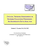 Critical Thinking Assessment in Nursing Education Programs: An Aggregate Data Analysis