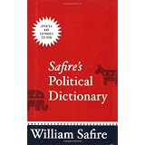 Safire's Political Dictionary ~ William Safire
