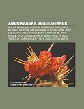 Amerikanska Vegetarianer: Nikola Tesla, Bill Clinton, Bob Dylan, Carl Lewis, Michael Jackson, Kim Basinger, Alec Baldwin, Jamie Lee Curtis