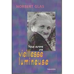 Nous aurons une vieillesse lumineuse