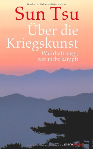 Produkt-Bild: &Uuml;ber die Kriegskunst: Wahrhaft siegt, wer nicht k&auml;mpft
