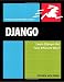 Django: Visual QuickPro Guide