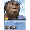 Der lange Weg zum Menschen: Lebensbilder aus 7 Millionen Jahren Evolution