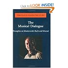 Buy The Musical Dialogue - Thoughts on Monteverdi, Bach and Mozart (Paperback) (Amadeus) by Nikolaus Harnoncourt