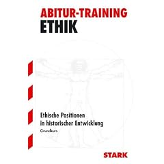 Abitur-Training Religion /Ethik: Ethische Positionen in historischer Entwicklung. Grundkurs. Abitur-Training Ethik