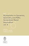 Asymptotics in Dynamics, Geometry and PDEs; Generalized Borel Summation: Proceedings of the conference held in CRM Pisa, 12-16 October 2009, Vol. II: 12.2 ... of the Scuola Normale Superiore)