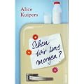 Sehen wir uns morgen?