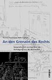 Produkt-Bild: An den Grenzen des Rechts: Gespr&auml;che mit Juristen &uuml;ber die Verfolgung von NS-Verbrechen (Wissenschaftliche Reihe des Fritz Bauer Instituts)