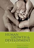 Human growth and development : [an Irish perspective]