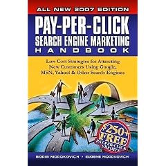 Pay-Per-Click Search Engine Marketing Handbook: Low Cost Strategies to Attracting NEW Customers Using Google, Yahoo & Other Search Engines