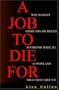 A Job To Die For
