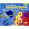 Meine allerersten Tastenträume, Band 1 Meine allerersten Tastenträume, Band 1