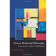 Process-Relational Philosophy: An Introduction to Alfred North Whitehead