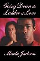 Going Down the Ladder of Love