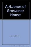 A.H. Jones of Grosvenor House