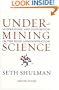 Undermining Science: Suppression and Distortion in the Bush Administration, Updated with a New Preface