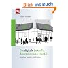 Die digitale Zukunft des station�ren Handels: Auf allen Kan�len zum Kunden