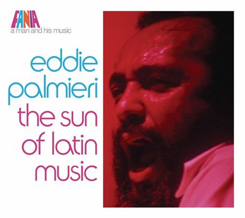 Eddie Palmieri - The Sun of Latin Music - Zortam Music