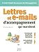 Lettres et e-mails d'accompagnement qui marchent