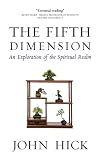 The fifth dimension : an exploration of the spiritual realm