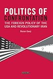 www.payane.ir - Politics of Confrontation: The Foreign Policy of the USA and Revolutionary Iran