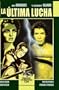 La Ultima Lucha [NTSC/REGION 1 & 4 DVD. Import-Latin America]