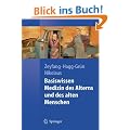 Basiswissen Medizin des Alterns und des alten Menschen (Springer-Lehrbuch)