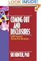 Coming Out and Disclosures: Lgbt Persons Across the Life Span