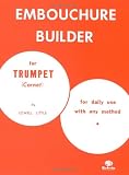 The Embouchure Builder
