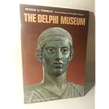 the delphi museum a complete guide to the museum