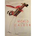 THE INTIMATE WORLD OF ALEXANDER CALDER by ALEXANDER). Marchesseau, Daniel (CALDER